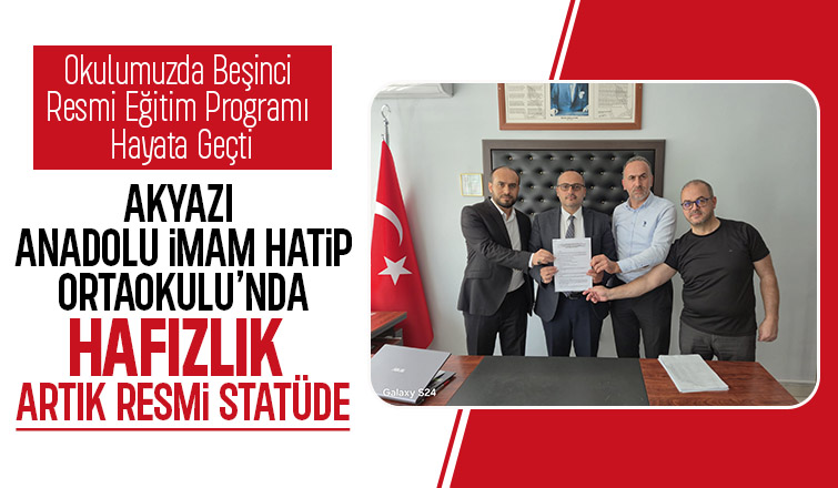Akyazı Anadolu İmam Hatip Ortaokulu nda Resmî Hafızlık Programı Başladı