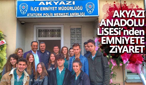 Akyazı Anadolu Lisesinden Emniyet Ziyareti