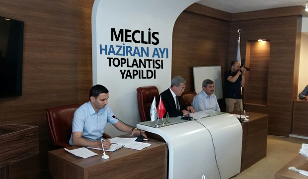 Akyazı Belediye Meclisi Haziran Ayı Toplantısı Yapıldı