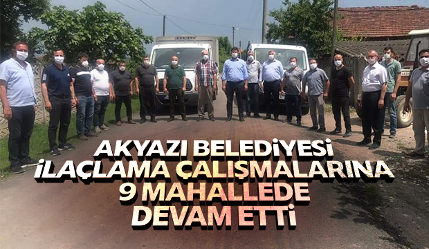 Akyazı Belediyesi ilaçlama çalışmalarını sürdürüyor
