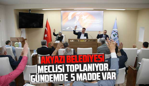 Akyazı Belediyesi Meclisi toplanıyor
