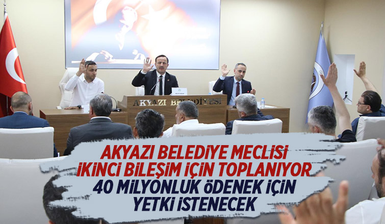 Akyazı Belediyesi'ne 40 milyon liralık ek ödenek