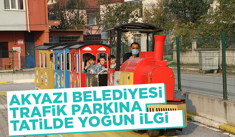 Akyazı Belediyesi Trafik Parkına tatilde yoğun ilgi