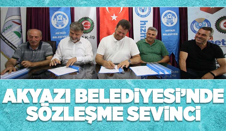  Akyazı Belediyesi’nde sözleşme sevinci 