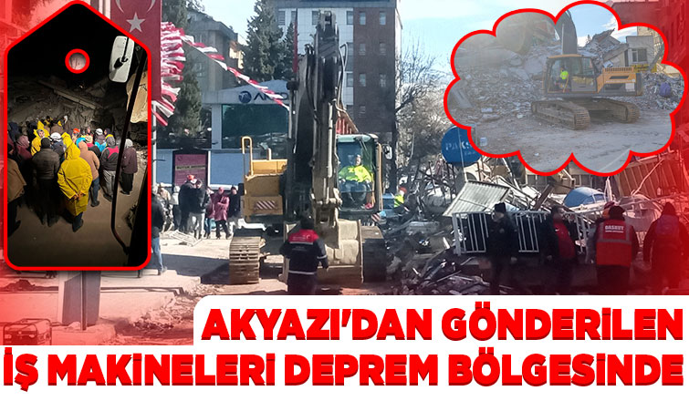 Akyazı Belediyesi’nin araçları deprem bölgesinde
