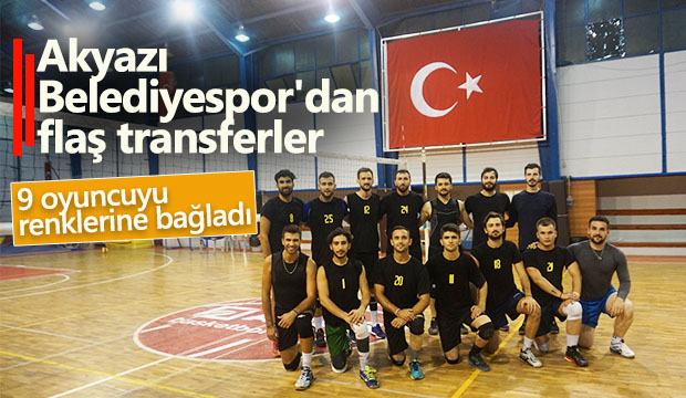 Akyazı Belediyespordan flaş transferler