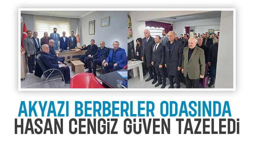 Akyazı Berberler Odası'nda Hasan Cengiz yeniden başkan