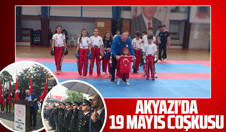 Akyazı'da 19 Mayıs Atatürk'ü Anma Gençlik ve Spor Bayramı kutlandı