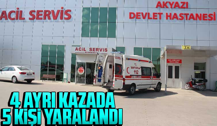 Akyazı'da 4 ayrı kaza 5 yaralı