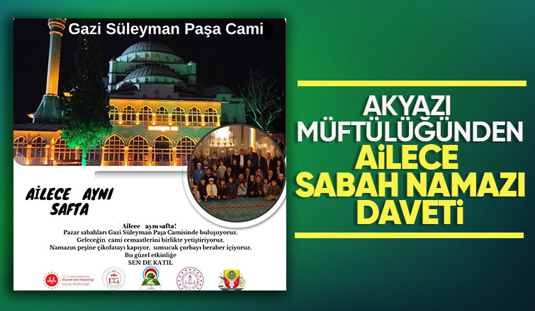 Akyazı da Ailece Sabah Namazı Daveti