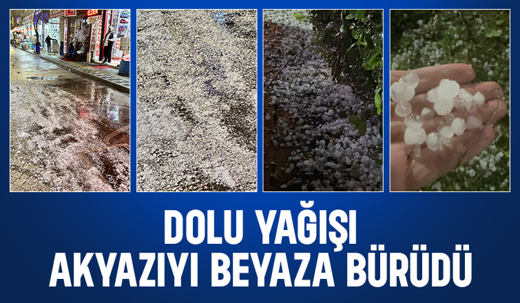 Akyazı'da akşam saatlerinde dolu sürprizi
