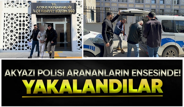 Akyazı'da aranan 2 şahıs yakalandı.