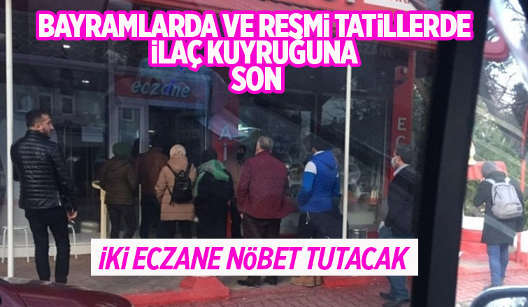 Akyazı'da bayram ve resmi tatillerde iki eczane nöbetçi olacak