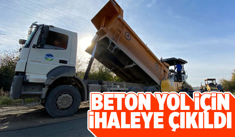 Akyazı'da beton yol yapımı için ihaleye çıkıldı