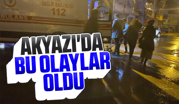 Akyazı'da bu olaylar oldu