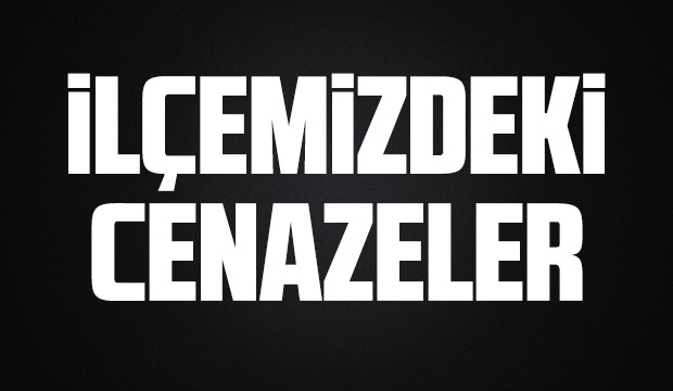 Akyazı'da bugün vefat edenler