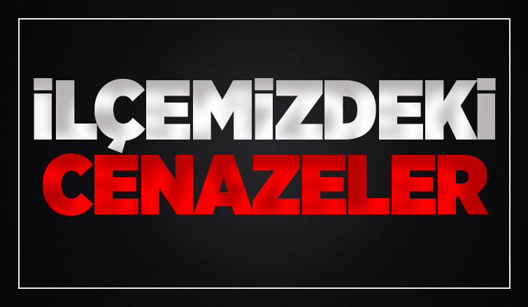 Akyazı'da bugün vefat edenler