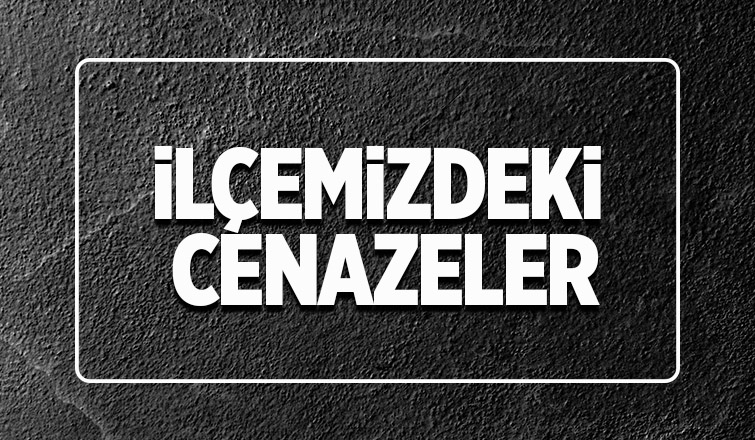 Akyazı'da bugün vefat edenler