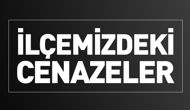 Akyazı'da bugün vefat edenler