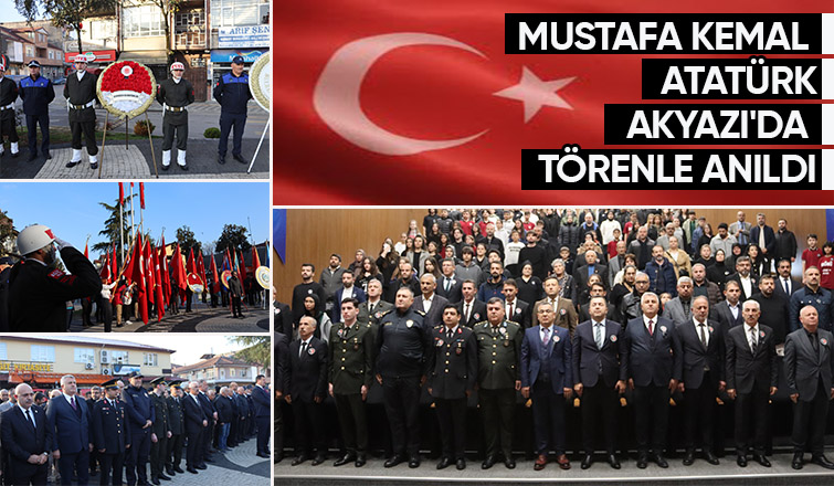 Akyazı da Büyük Önder Atatürk törenle anıldı