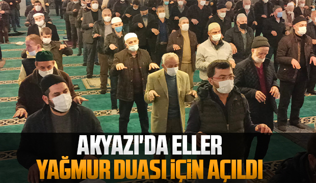 Akyazı'da camilerde yağmur duası yapıldı