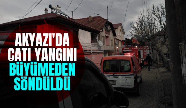 Akyazı'da çatı yangını