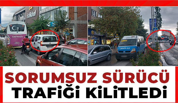 Akyazı'da çift sıra park trafiği kilitledi