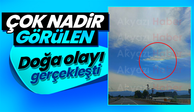 Akyazı'da çok nadir görülen doğa olayı gerçekleşti