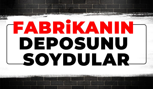 Akyazı'da fabrika soygunu