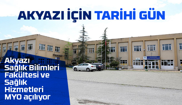 Akyazı'da Fakülte ve MYO açılıyor