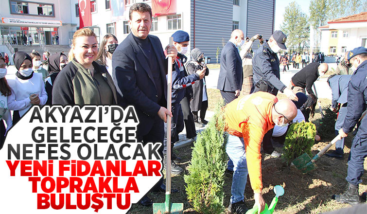 Akyazı'da geleceğe nefes olacak yeni fidanlar toprakla buluştu