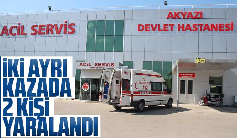 Akyazı'da iki ayrı kaza: 2 yaralı