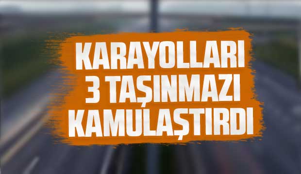 Akyazı'da Karayolları 3 taşınmazı kamulaştırdı