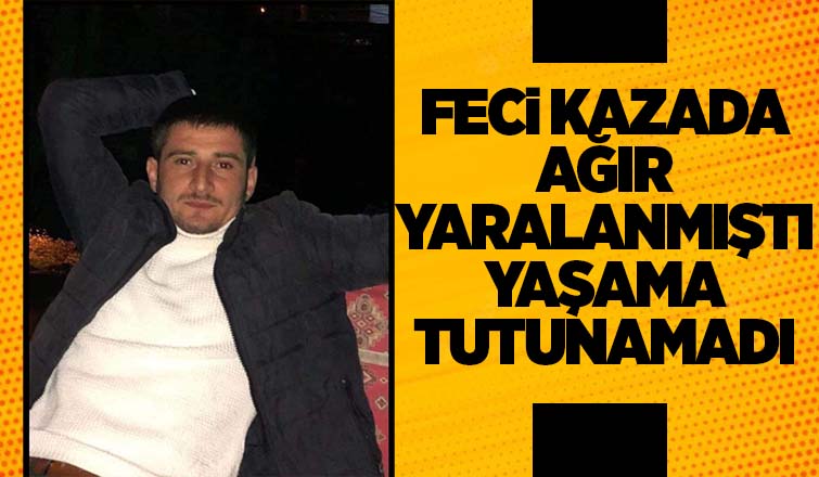 Akyazı'da kazada ağır yaralanmıştı, ölüm haberi geldi