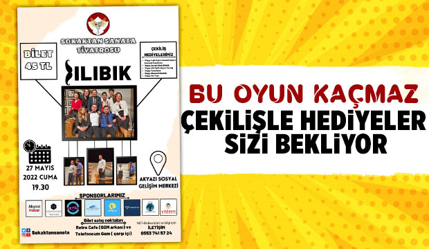 Akyazı'da Kılıbık oyunu tiyatro severleri bekliyor