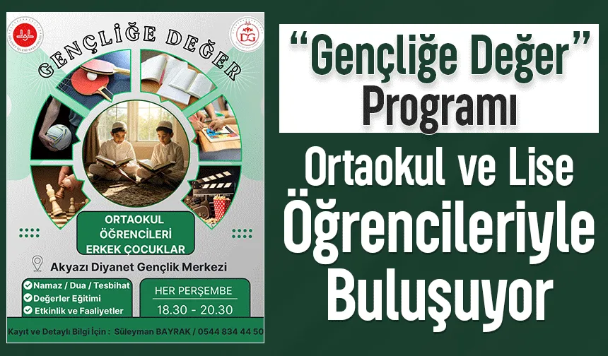 Akyazı'da lise ve ortaokul öğrencileri için Gençliğe Değer programı
