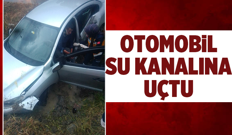 Akyazı'da otomobil su kanalına uçtu: 1 yaralı