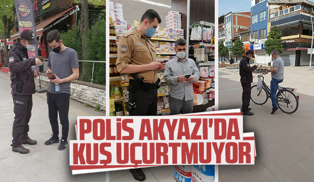Akyazı'da polis işi sıkı tutuyor