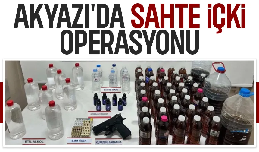 Akyazı'da sahte alkol üreten kişiye operasyon