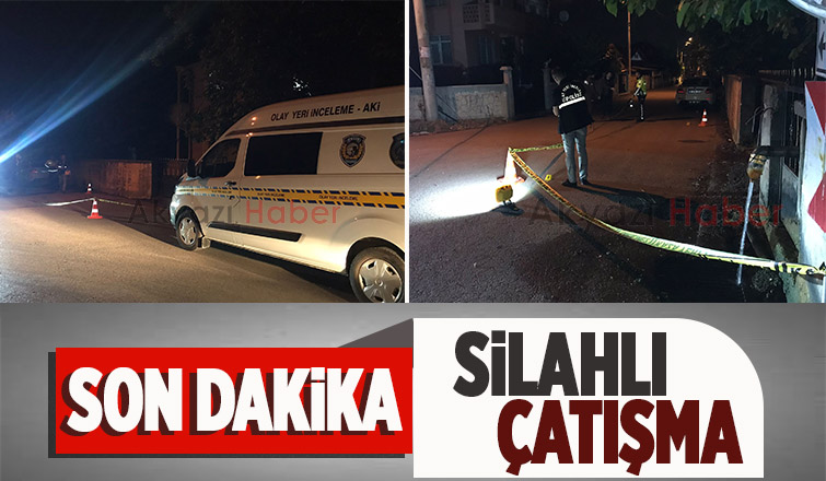 Akyazı'da silahlı çatışma 