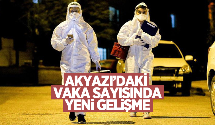 Akyazı'da vaka sayısında son durum
