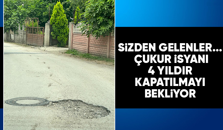 Akyazı'da vatandaşın çukur isyanı: 4 yıldır kapatılmadı