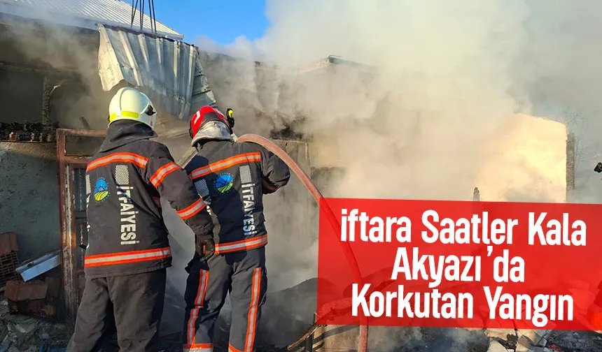 Akyazı'da yangın; Patlama sesi paniğe neden oldu