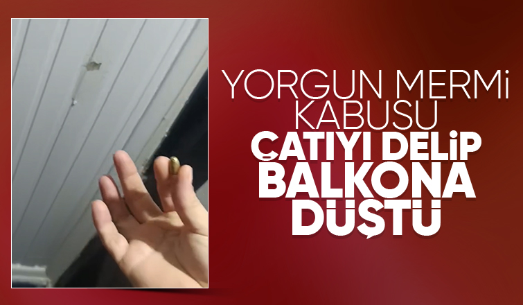 Akyazı'da yorgun mermi çatıyı deldi