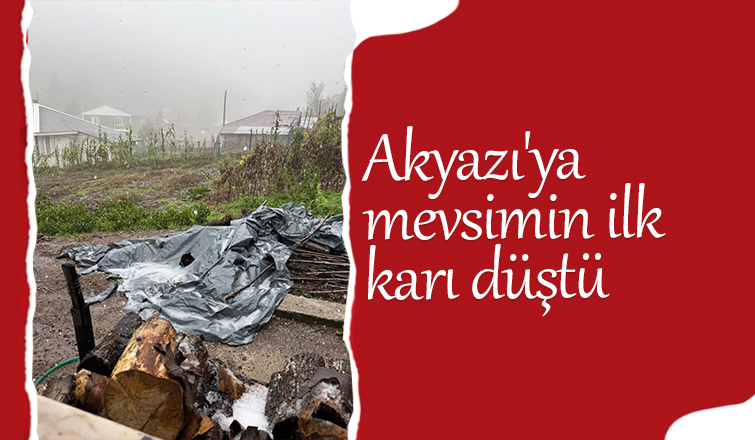 Akyazı'da yükseklere kar yağdı