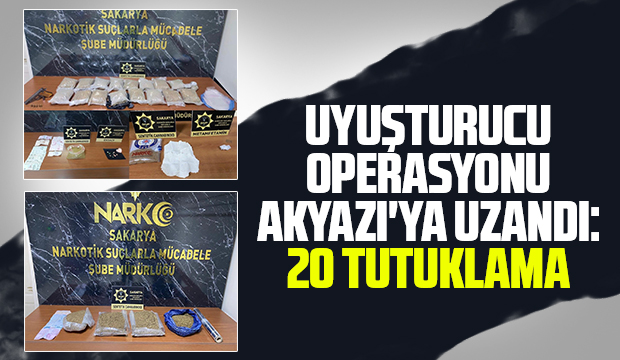 Akyazı dahil 4 ilçede büyük operasyon
