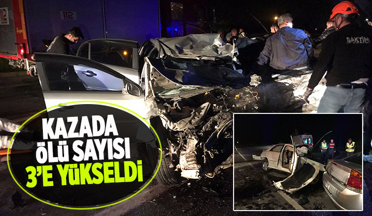 Akyazı'daki kazada ölü sayısı 3'e çıktı
