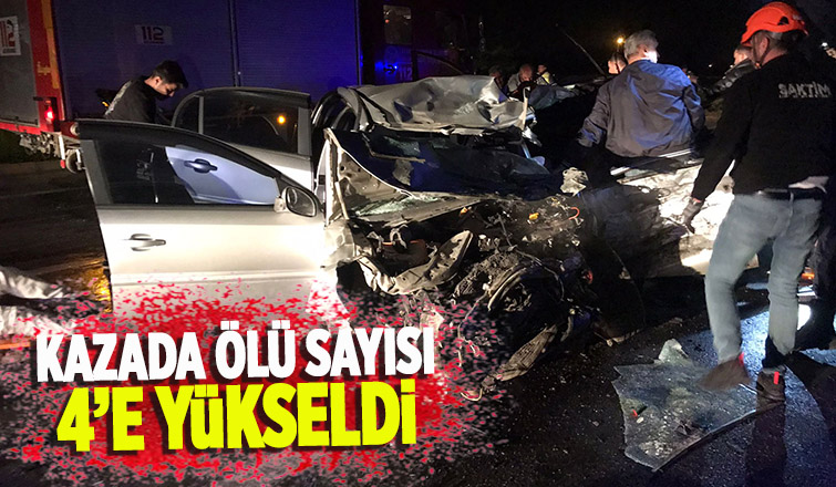 Akyazı'daki kazada ölü sayısı 4'e çıktı