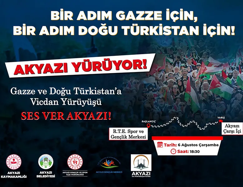 Akyazı'dan Gazze ve Doğu Türkistan İçin Vicdan Yürüyüşü!