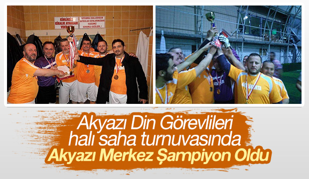 Akyazı Din Görevlileri Arası Halı Saha Turnuvası Sona Erdi